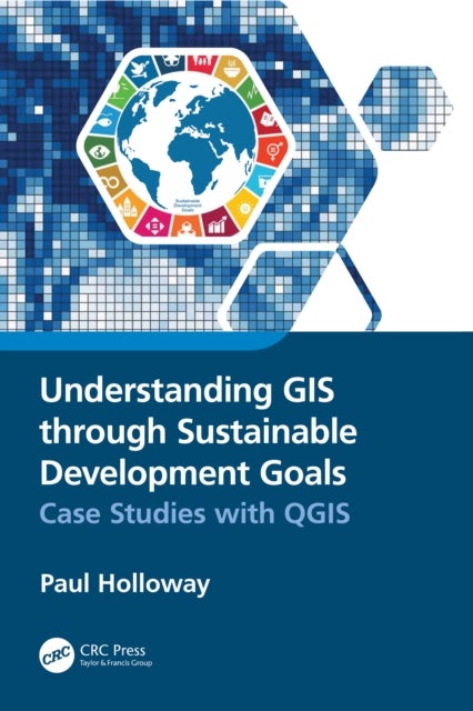 Understanding GIS through Sustainable Development Goals - Case Studies with QGIS