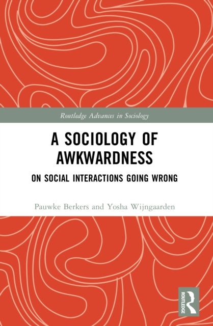 A Sociology of Awkwardness - On Social Interactions Going Wrong