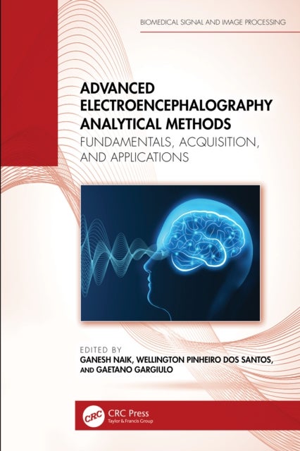 Advanced Electroencephalography Analytical Methods - Fundamentals, Acquisition, and Applications