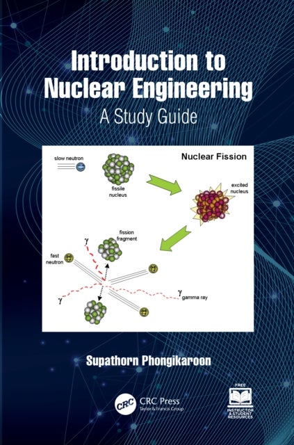 Introduction to Nuclear Engineering - A Study Guide