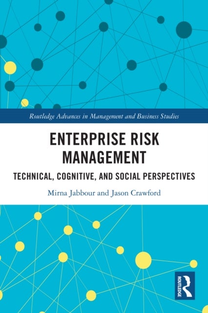 Enterprise Risk Management - Technical, Cognitive, and Social Perspectives