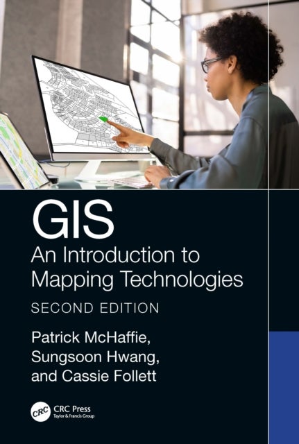 GIS - An Introduction to Mapping Technologies, Second Edition