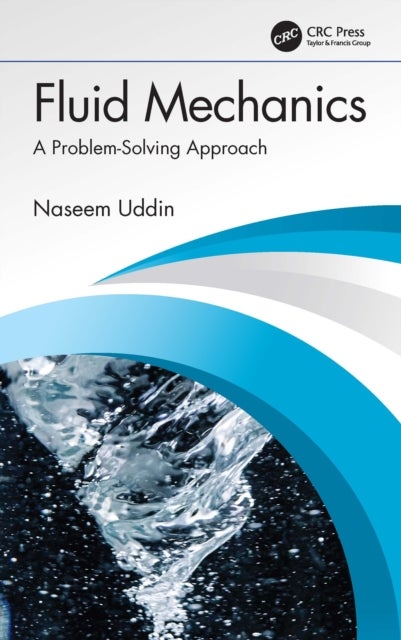 Fluid Mechanics - A Problem-Solving Approach