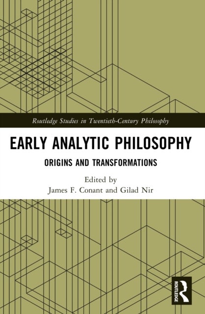 Early Analytic Philosophy - Origins and Transformations