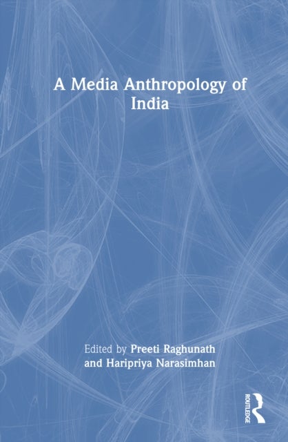 A Media Anthropology of India