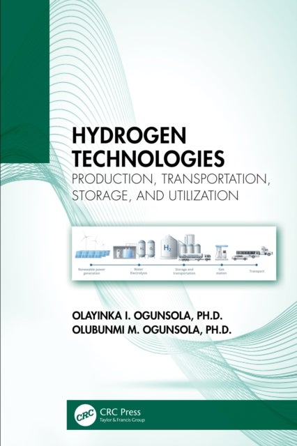 Hydrogen Technologies - Production, Transportation, Storage, and Utilization