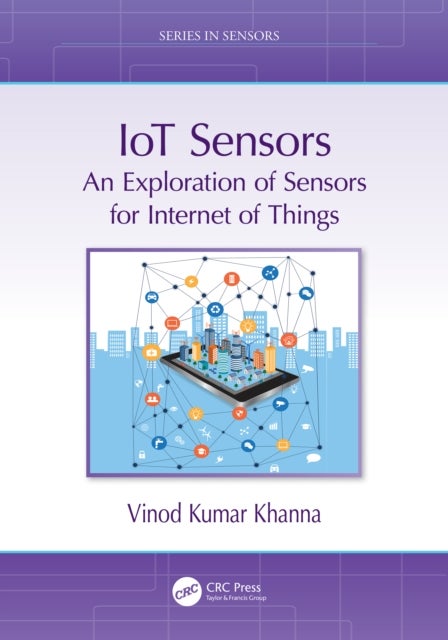 IoT Sensors - An Exploration of Sensors for Internet of Things