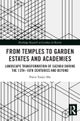 From Temples to Garden Estates and Academies