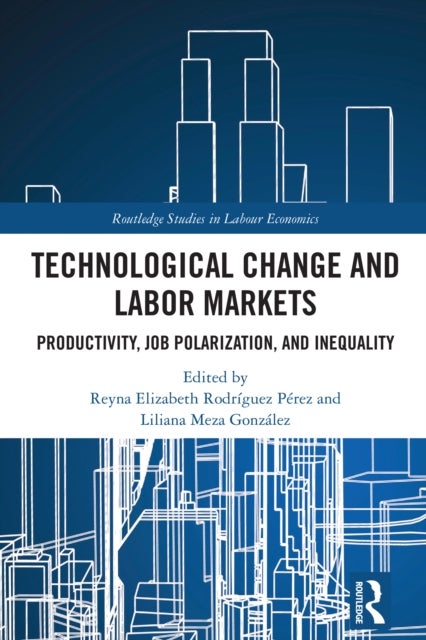 Technological Change and Labor Markets - Productivity, Job Polarization, and Inequality