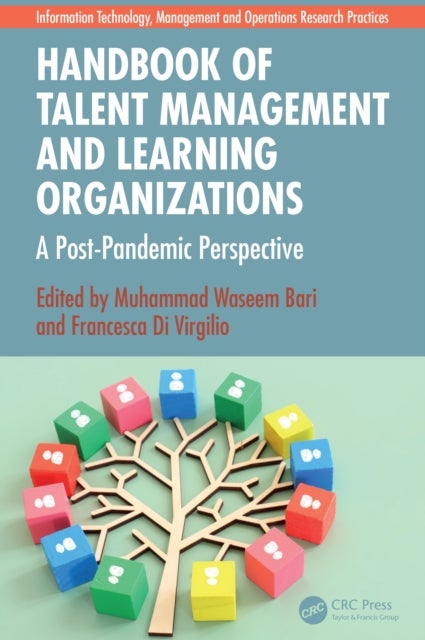 Handbook of Talent Management and Learning Organizations - A Post-Pandemic Perspective