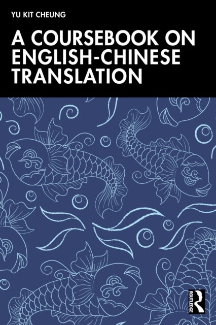 A Coursebook on English-Chinese Translation