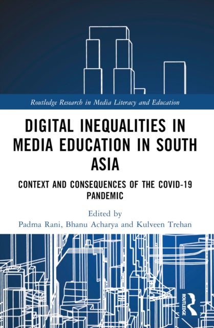 Digital Inequalities in Media Education in South Asia - Context and Consequences of the Covid-19 Pandemic