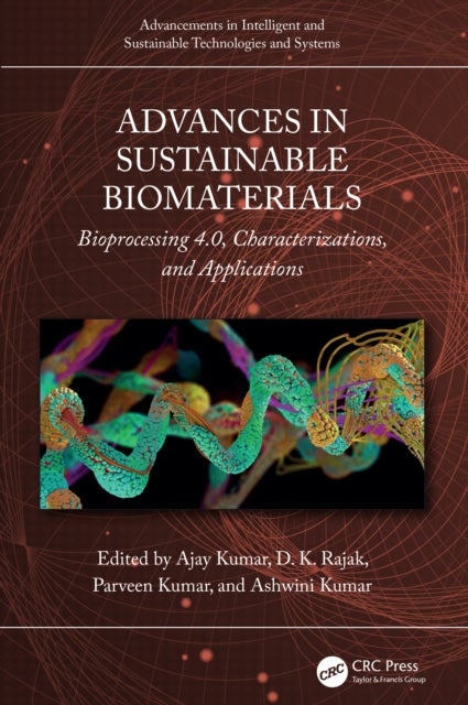 Advances in Sustainable Biomaterials - Bioprocessing 4.0, Characterizations, and Applications