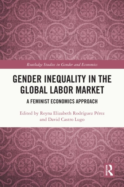 Gender Inequality in the Global Labor Market - A Feminist Economics Approach