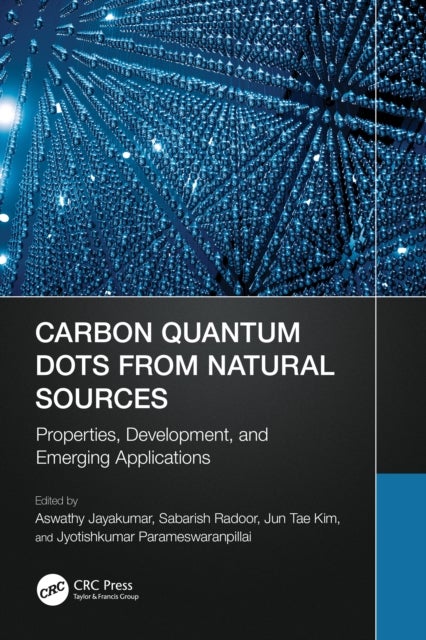 Carbon Quantum Dots from Natural Sources - Properties, Development, and Emerging Applications