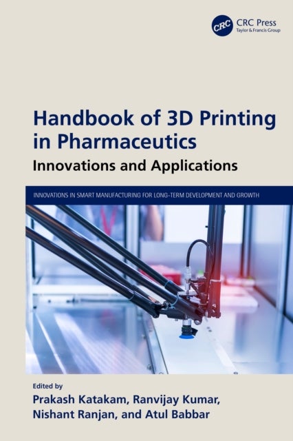Handbook of 3D Printing in Pharmaceutics - Innovations and Applications