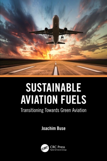 Sustainable Aviation Fuels - Transitioning Towards Green Aviation