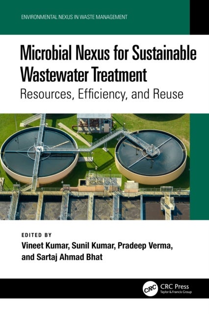 Microbial Nexus for Sustainable Wastewater Treatment - Resources, Efficiency, and Reuse