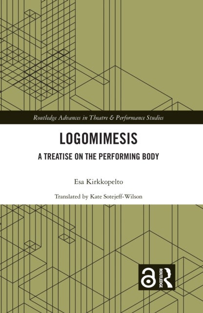 Logomimesis - A Treatise On The Performing Body