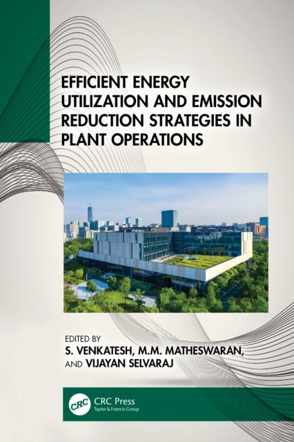 Efficient Energy Utilization and Emission Reduction Strategies in Plant Operations