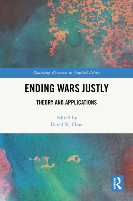 Ending Wars Justly - Theory and Applications
