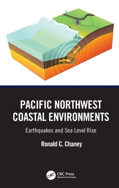 Pacific Northwest Coastal Environments - Earthquakes and Sea Level Rise