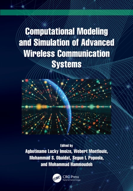 Computational Modeling and Simulation of Advanced Wireless Communication Systems
