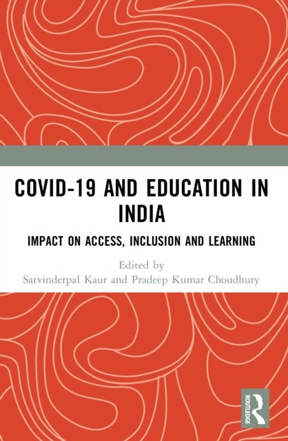 COVID-19 and Education in India - Impact on Access, Inclusion and Learning