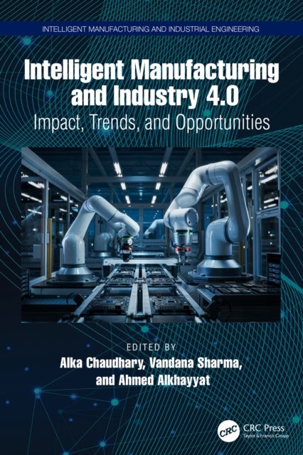 Intelligent Manufacturing and Industry 4.0 - Impact, Trends, and Opportunities