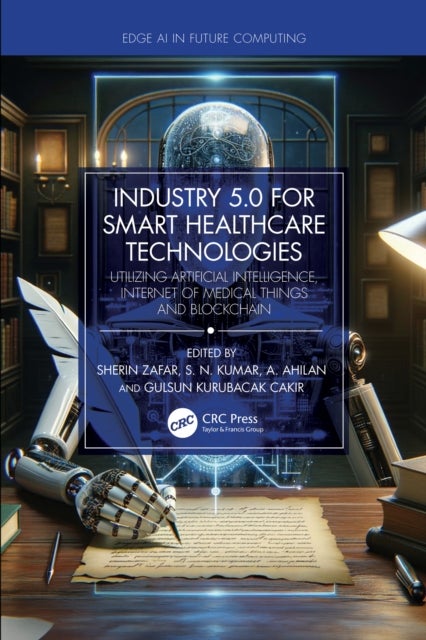 Industry 5.0 for Smart Healthcare Technologies - Utilizing Artificial Intelligence, Internet of Medical Things and Blockchain