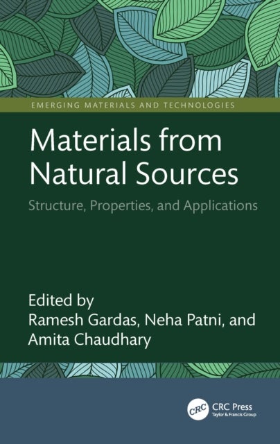 Materials from Natural Sources - Structure, Properties, and Applications
