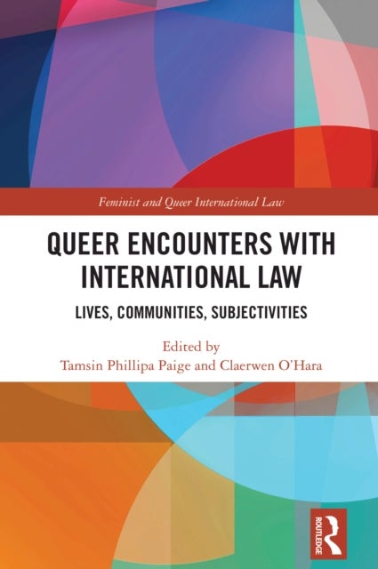 Queer Encounters with International Law - Lives, Communities, Subjectivities