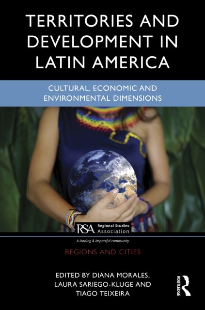 Territorial Development in Latin America - Cultural, Economic and Environmental Dimensions