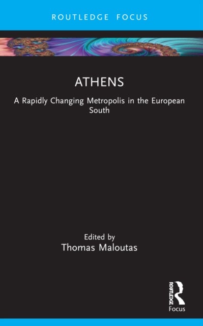 Athens - A Rapidly Changing Metropolis in the European South