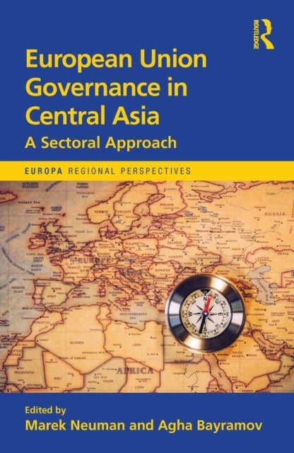European Union Governance in Central Asia - A Sectoral Approach