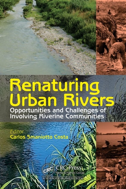 Renaturing Urban Rivers - Opportunities and Challenges of Involving Riverine Communities