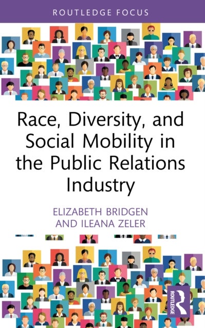 Race, Diversity, and Social Mobility in the Public Relations Industry
