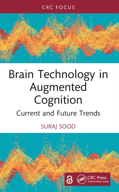 Brain Technology in Augmented Cognition - Current and Future Trends