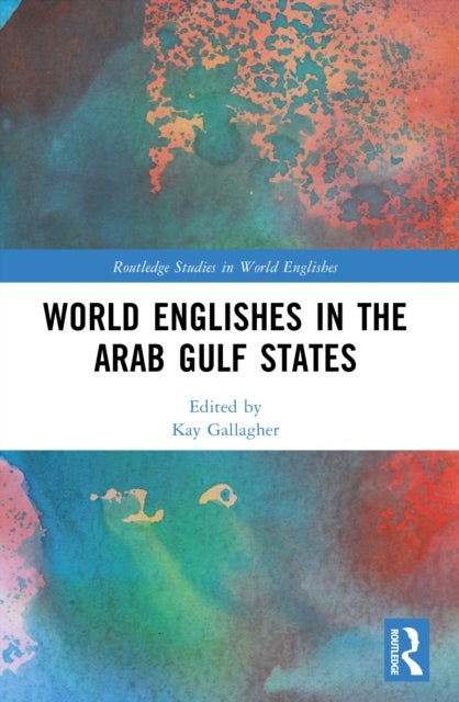 World Englishes in the Arab Gulf States