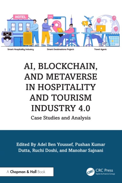 AI, Blockchain, and Metaverse in Hospitality and Tourism Industry 4.0 - Case Studies and Analysis