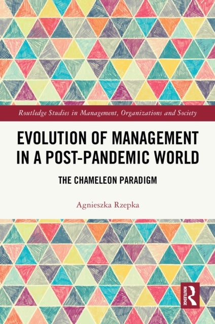 Evolution of Management in a Post-Pandemic World - The Chameleon Paradigm
