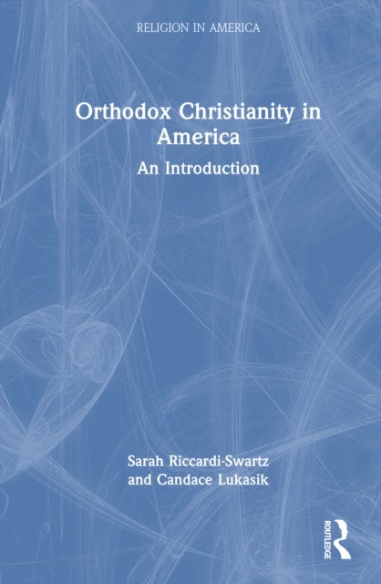 Orthodox Christianity in America - An Introduction