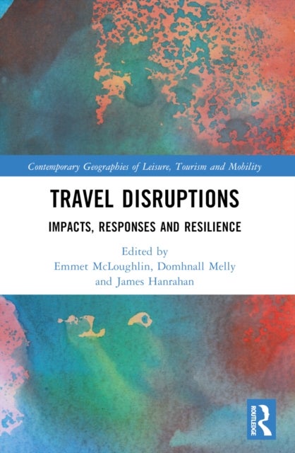 Travel Disruptions - Impacts, Responses and Resilience