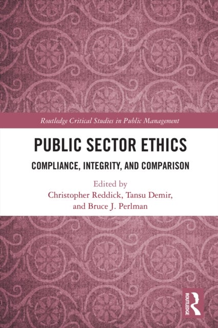 Public Sector Ethics - Compliance, Integrity, and Comparison