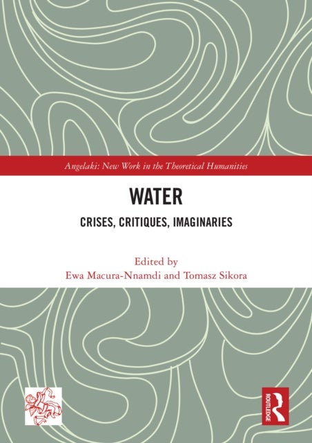 Water - Crises, Critiques, Imaginaries