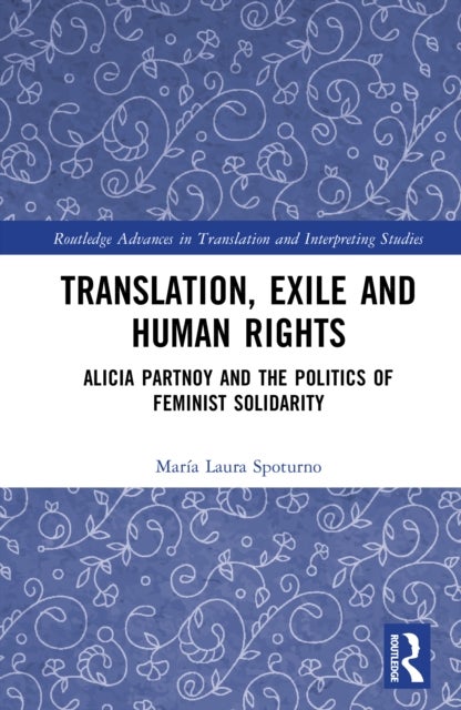 Translation, Exile and Human Rights av Maria Laura Spoturno