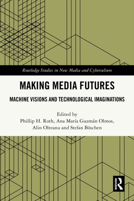 Making Media Futures - Machine Visions and Technological Imaginations