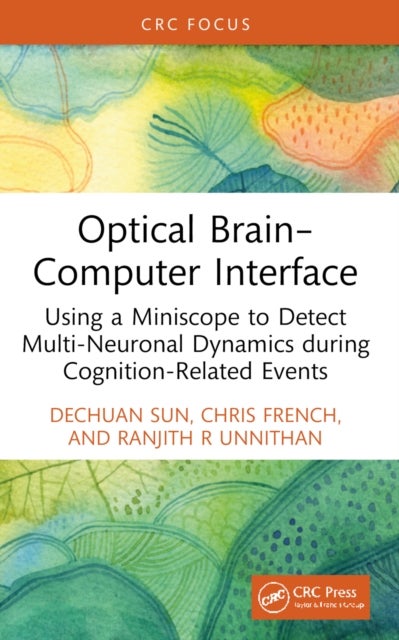 Optical Brain–Computer Interface - Using a Miniscope to Detect Multi-Neuronal Dynamics during Cognition-Related Events