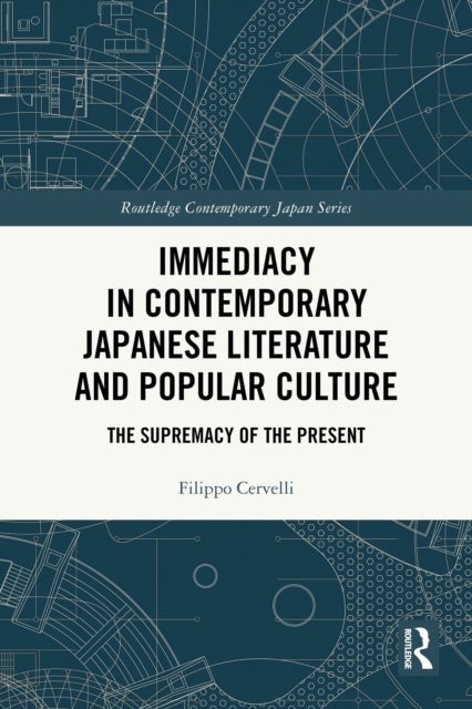 Immediacy in Contemporary Japanese Literature and Popular Culture - The Supremacy of the Present