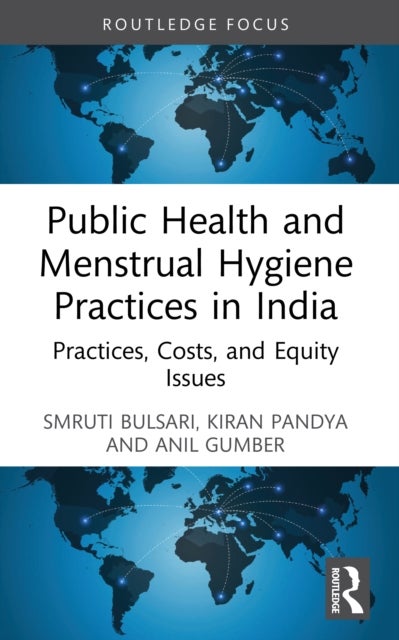 Public Health and Menstrual Hygiene Practices in India - Practices, Costs, and Equity Issues